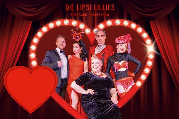 Lipsi Lillies Valentinstags-Dinnershow: Hab keine Angst vor Liebe