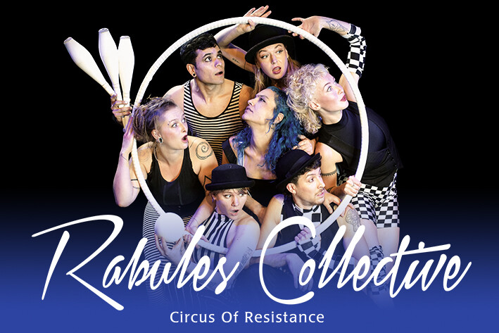 Rabules Collective: Circus Of Resistance